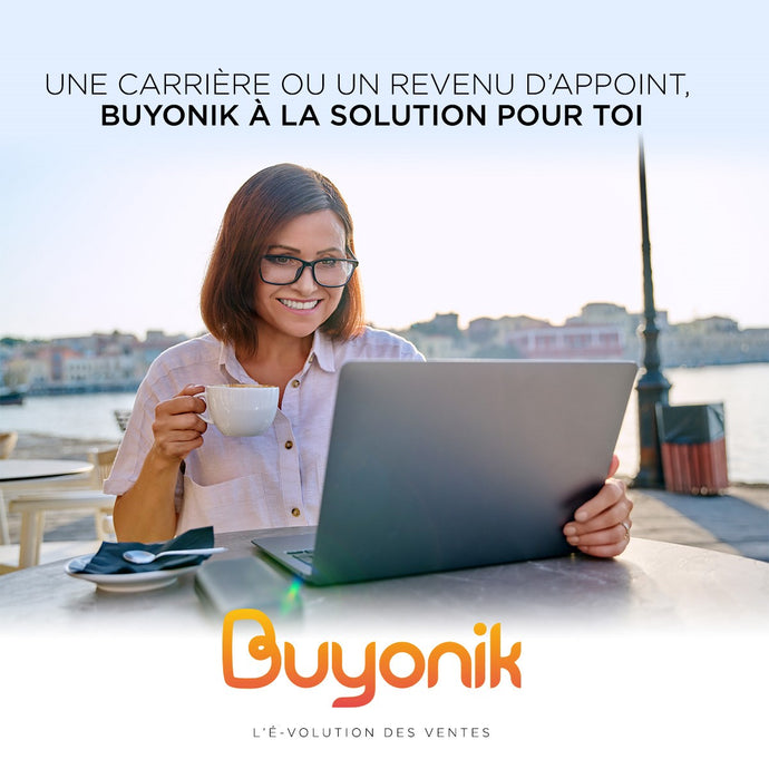 A career or extra income? Buyonik has the solution for you!